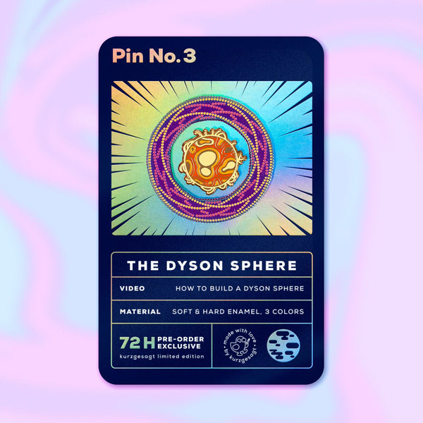 LIMITED EDITION Dyson Sphere Pin – the kurzgesagt shop